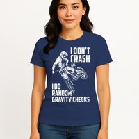 I Dont Crash I Do Random Gravity Checks Funny Motocross Womens T-Shirt