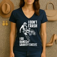 I Dont Crash I Do Random Gravity Checks Funny Motocross Women's V-Neck T-Shirt