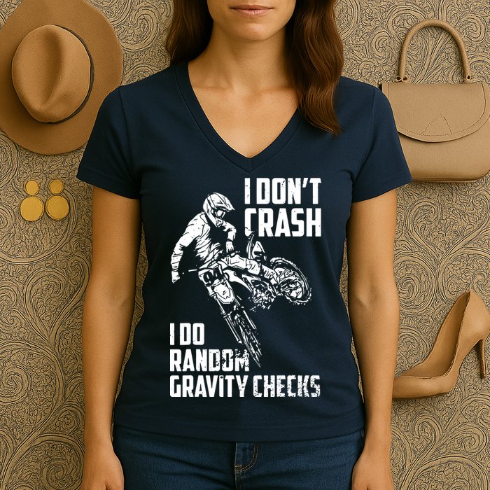 I Dont Crash I Do Random Gravity Checks Funny Motocross Women's V-Neck T-Shirt