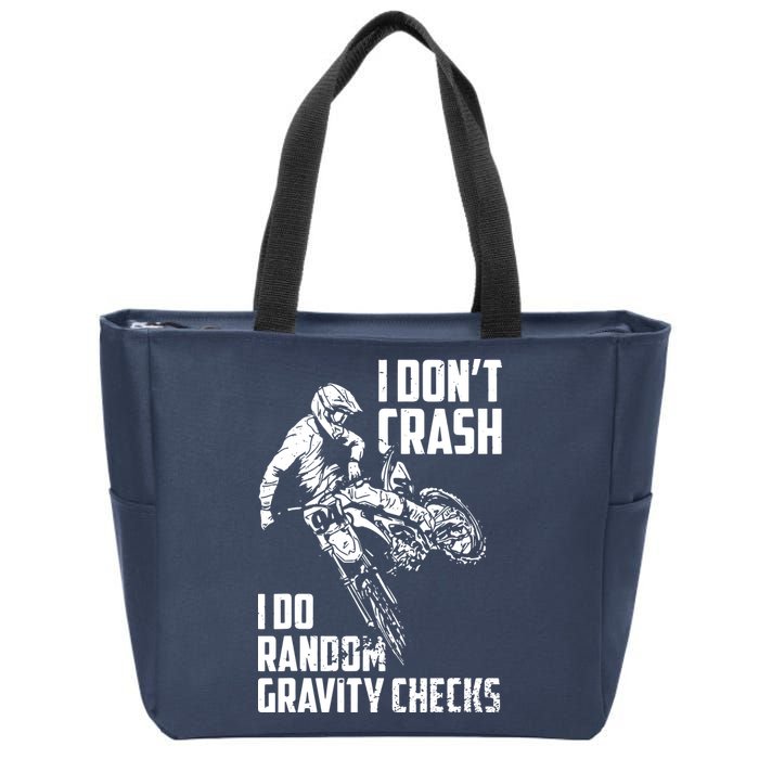 I Dont Crash I Do Random Gravity Checks Funny Motocross Zip Tote Bag
