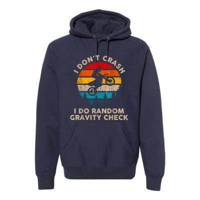 I Don't Crash Random Gravity Check Motocross Dirt Bike Premium Hoodie