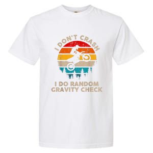 I Don't Crash Random Gravity Check Motocross Dirt Bike Garment-Dyed Heavyweight T-Shirt