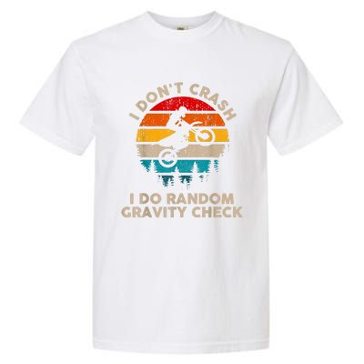 I Don't Crash Random Gravity Check Motocross Dirt Bike Garment-Dyed Heavyweight T-Shirt