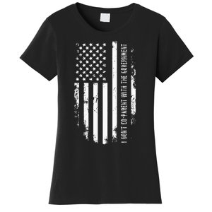 I Don’t Coparent With The Government Women's T-Shirt