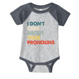 I Don't Care About Your Pronouns Anti Pronoun Infant Baby Jersey Bodysuit