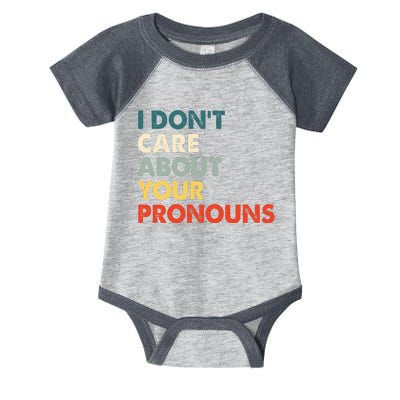 I Don't Care About Your Pronouns Anti Pronoun Infant Baby Jersey Bodysuit