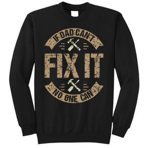 If Dad Can't Fix It No One Can Funny Mechanic & Engineer Sweatshirt