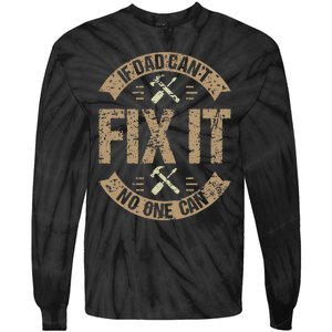 If Dad Can't Fix It No One Can Funny Mechanic & Engineer Tie-Dye Long Sleeve Shirt