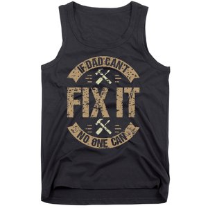 If Dad Can't Fix It No One Can Funny Mechanic & Engineer Tank Top