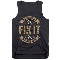 If Dad Can't Fix It No One Can Funny Mechanic & Engineer Tank Top