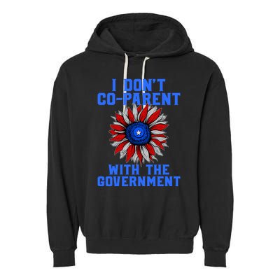 I Don't Co Parent With The Government Garment-Dyed Fleece Hoodie