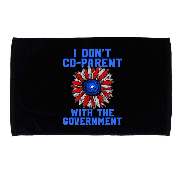 I Don't Co Parent With The Government Microfiber Hand Towel