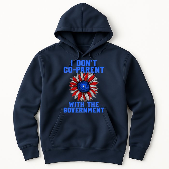 I Don't Co Parent With The Government Hoodie
