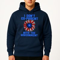 I Don't Co Parent With The Government Hoodie
