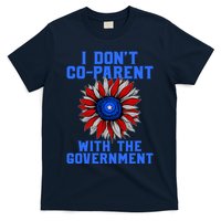 I Don't Co Parent With The Government T-Shirt