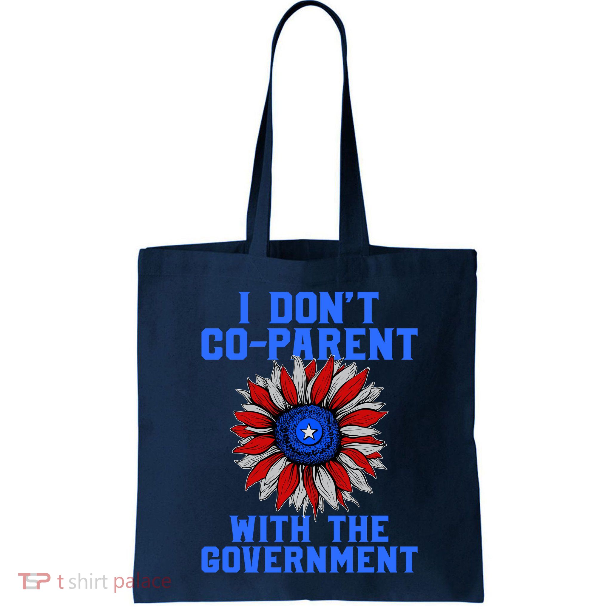 I Don't Co Parent With The Government Bag
