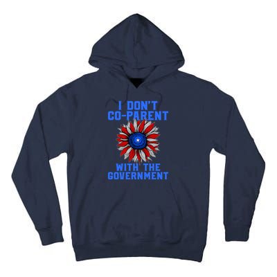 I Don't Co Parent With The Government Tall Hoodie