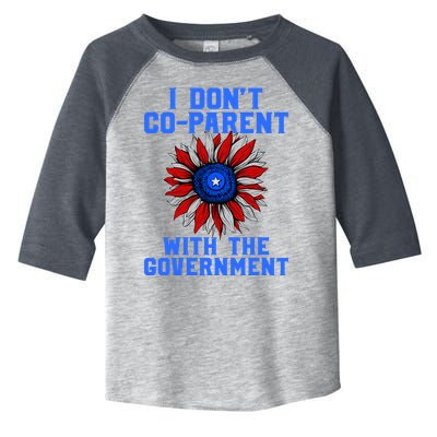 I Don't Co Parent With The Government Toddler Fine Jersey T-Shirt