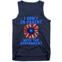 I Don't Co Parent With The Government Tank Top