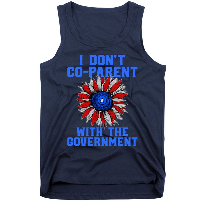 I Don't Co Parent With The Government Tank Top