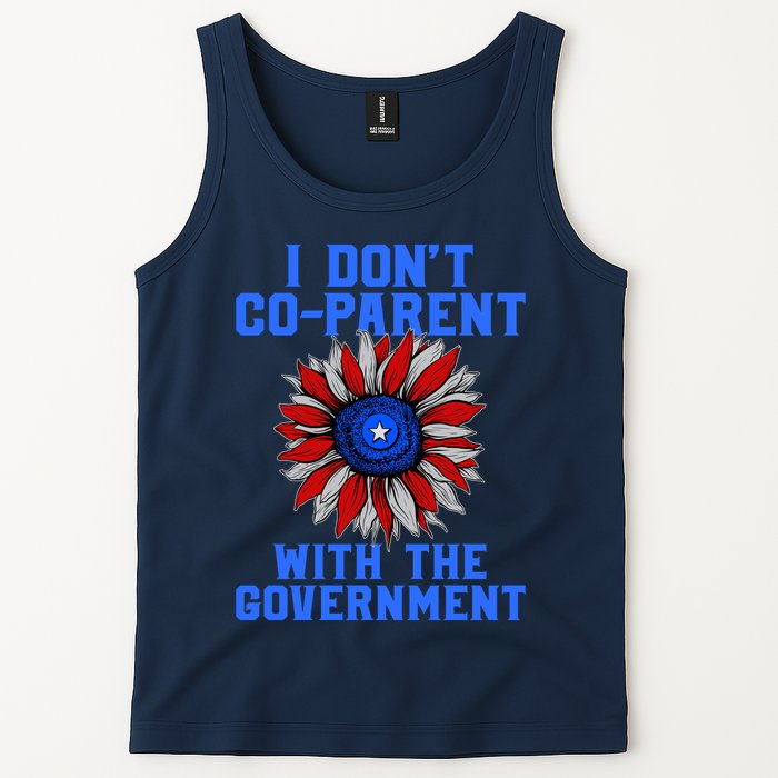 I Don't Co Parent With The Government Tank Top