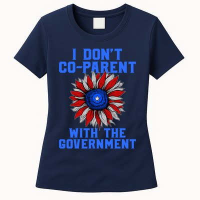 I Don't Co Parent With The Government Womens T-Shirt
