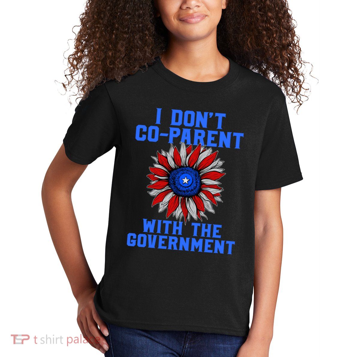 I Don't Co Parent With The Government Kids T-Shirt