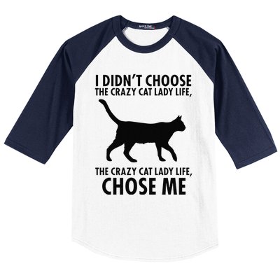 I Dont Choose Crazy Cat Lady Life Funny Baseball Sleeve Shirt