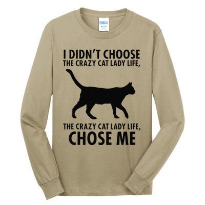 I Dont Choose Crazy Cat Lady Life Funny Tall Long Sleeve T-Shirt