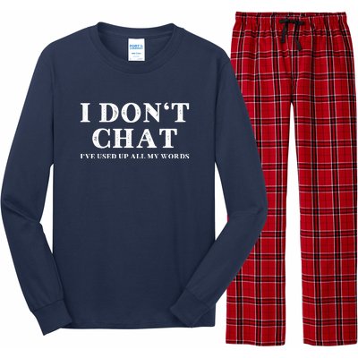 I DonT Chat IVe Used Up All My Words Funny Saying Long Sleeve Pajama Set