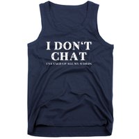 I DonT Chat IVe Used Up All My Words Funny Saying Tank Top