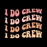 I Do Crew Cute Bachelorette Party Vintage Toddler T-Shirt