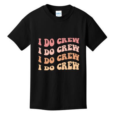 I Do Crew Cute Bachelorette Party Vintage Kids T-Shirt
