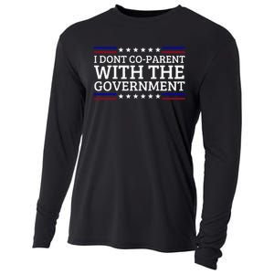 I Dont CoParent With The Government Funny Political Cooling Performance Long Sleeve Crew