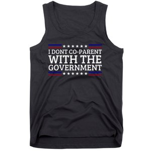 I Dont CoParent With The Government Funny Political Tank Top