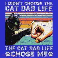 I DidnT Choose The Cat Dad Life 16 in Basic Backpack