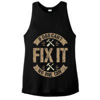 If Dad Cant Fix It No One Can Funny Mechanic & Engineer Ladies PosiCharge Tri-Blend Wicking Tank