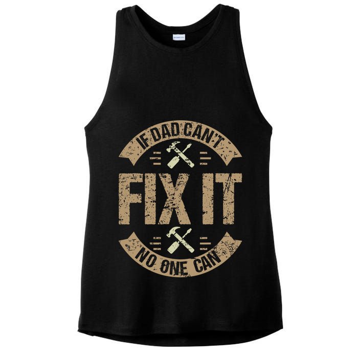 If Dad Cant Fix It No One Can Funny Mechanic & Engineer Ladies PosiCharge Tri-Blend Wicking Tank