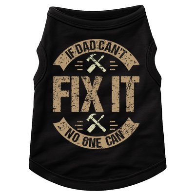 If Dad Cant Fix It No One Can Funny Mechanic & Engineer Doggie Tank