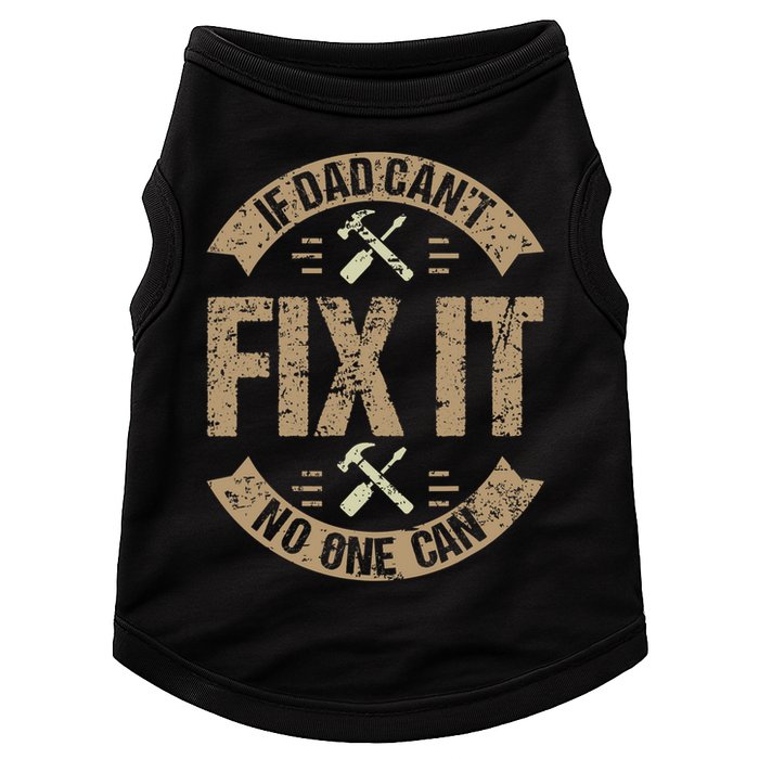 If Dad Cant Fix It No One Can Funny Mechanic & Engineer Doggie Tank