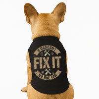 If Dad Cant Fix It No One Can Funny Mechanic & Engineer Doggie Tank