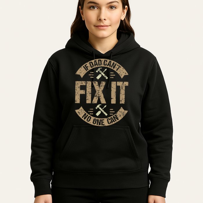 If Dad Cant Fix It No One Can Funny Mechanic & Engineer Hoodie