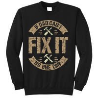 If Dad Cant Fix It No One Can Funny Mechanic & Engineer Sweatshirt