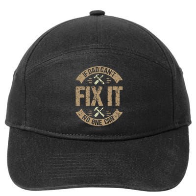 If Dad Cant Fix It No One Can Funny Mechanic & Engineer 7-Panel Snapback Hat