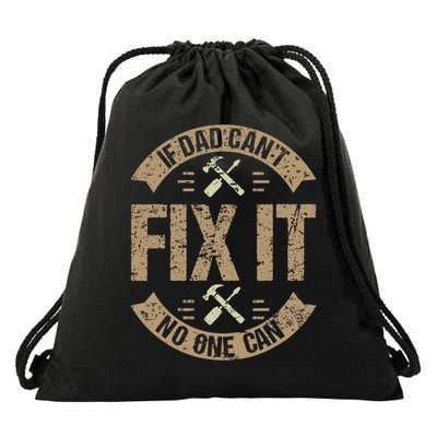 If Dad Cant Fix It No One Can Funny Mechanic & Engineer Drawstring Bag