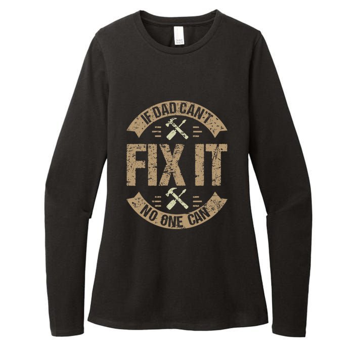 If Dad Cant Fix It No One Can Funny Mechanic & Engineer Womens CVC Long Sleeve Shirt