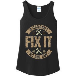 If Dad Cant Fix It No One Can Funny Mechanic & Engineer Ladies Essential Tank