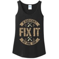 If Dad Cant Fix It No One Can Funny Mechanic & Engineer Ladies Essential Tank