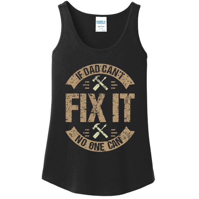 If Dad Cant Fix It No One Can Funny Mechanic & Engineer Ladies Essential Tank