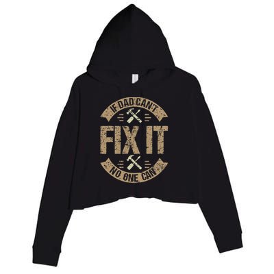If Dad Cant Fix It No One Can Funny Mechanic & Engineer Crop Fleece Hoodie